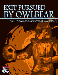 Exit, Pursued by Owlbear Exit, Pursued by Owlbear