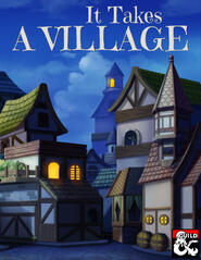 It Takes a Village It Takes a Village